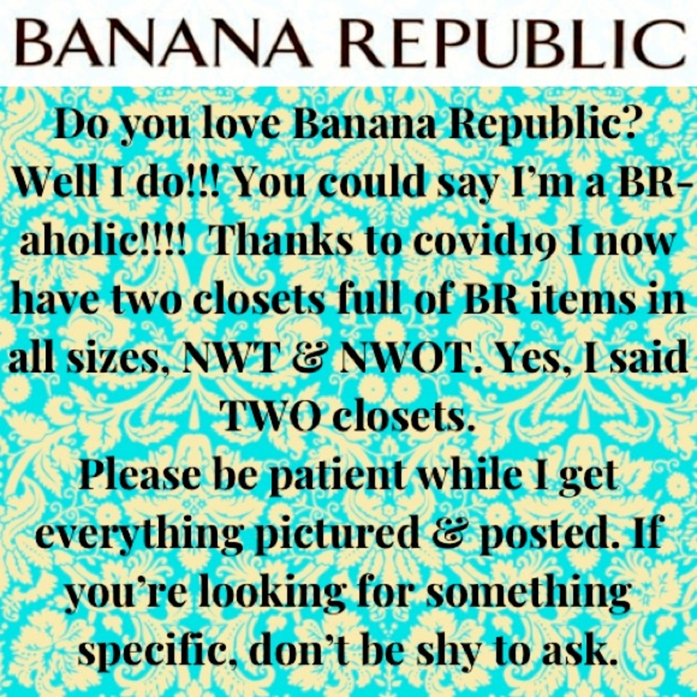 Closets full of BANANA REPUBLIC Clothes